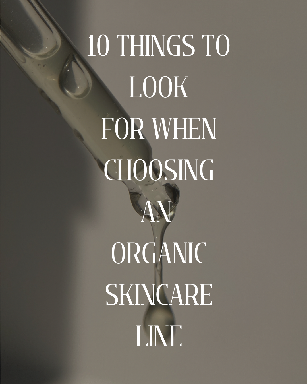 10 Things to Look for When Choosing an Organic Skincare Line